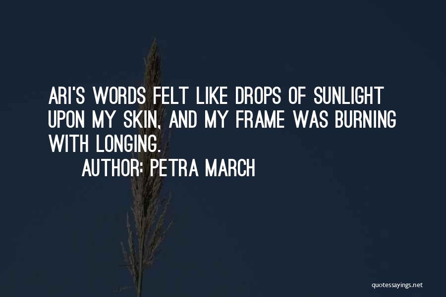 Longing For Friendship Quotes By Petra March