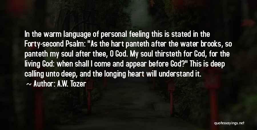 Longing For God Quotes By A.W. Tozer