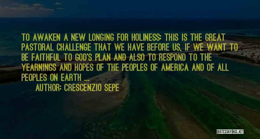 Longing For God Quotes By Crescenzio Sepe