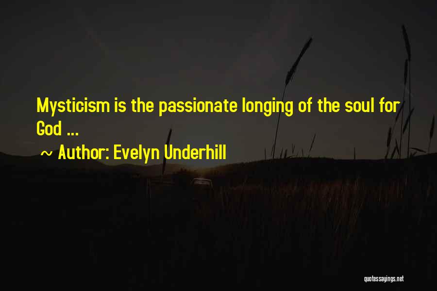 Longing For God Quotes By Evelyn Underhill