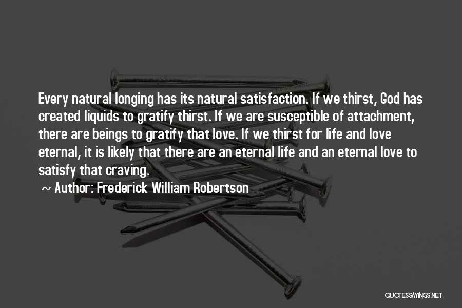 Longing For God Quotes By Frederick William Robertson