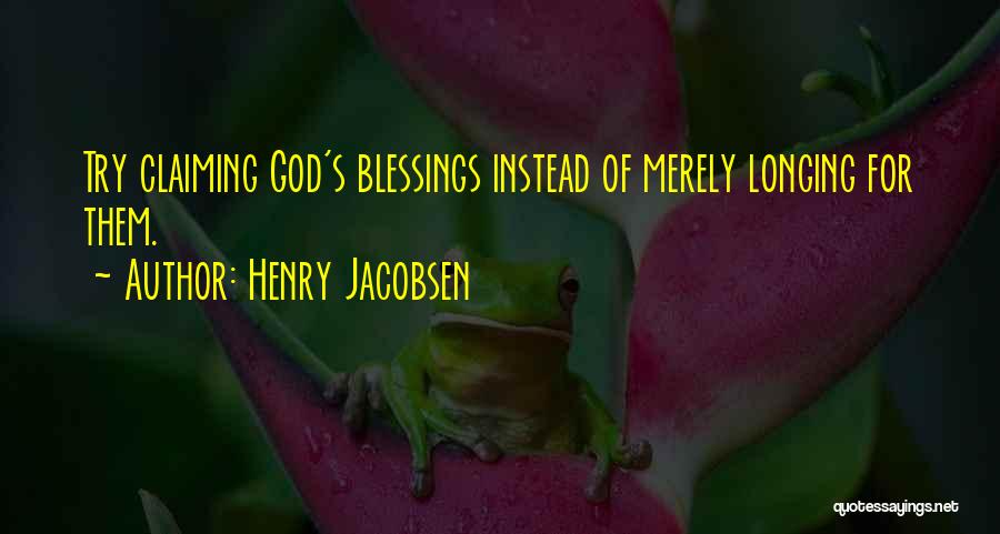 Longing For God Quotes By Henry Jacobsen