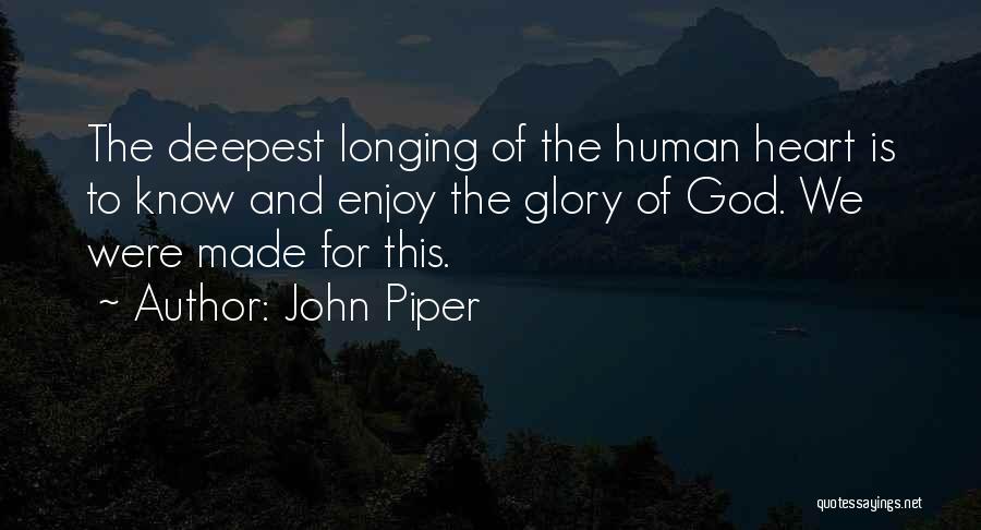 Longing For God Quotes By John Piper