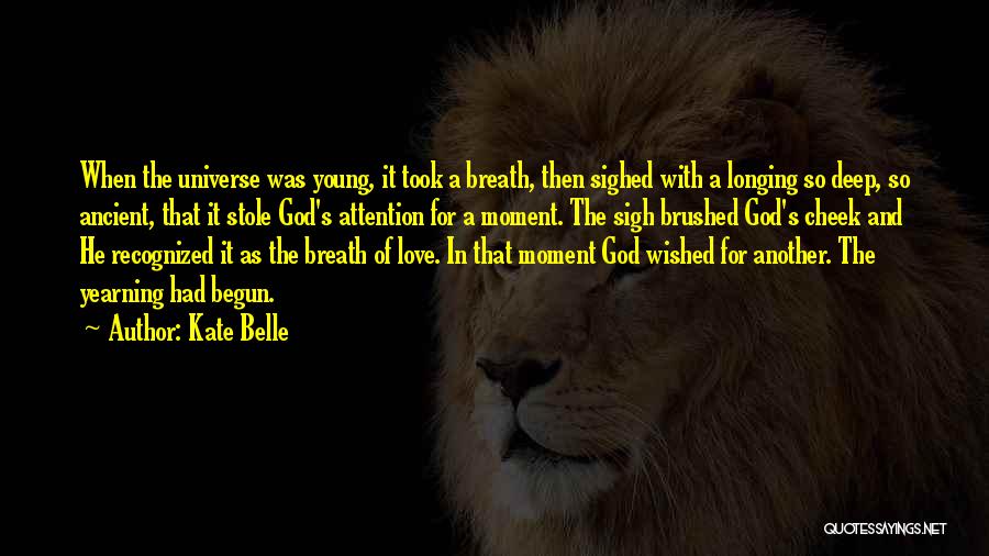 Longing For God Quotes By Kate Belle