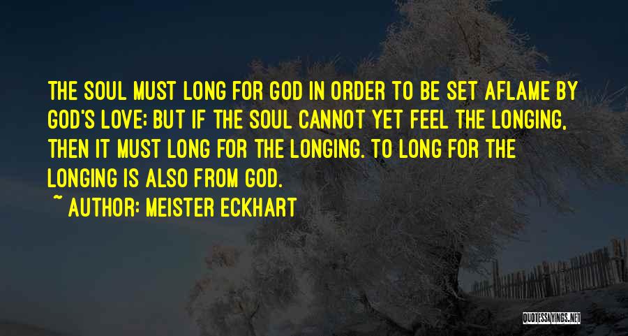 Longing For God Quotes By Meister Eckhart