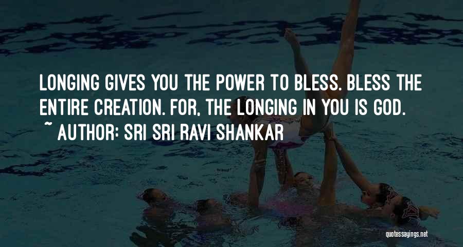 Longing For God Quotes By Sri Sri Ravi Shankar