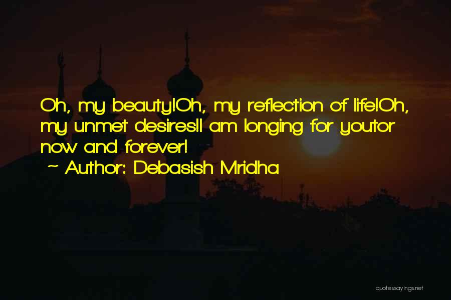 Longing For Happiness Quotes By Debasish Mridha