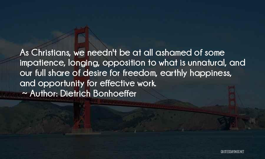 Longing For Happiness Quotes By Dietrich Bonhoeffer