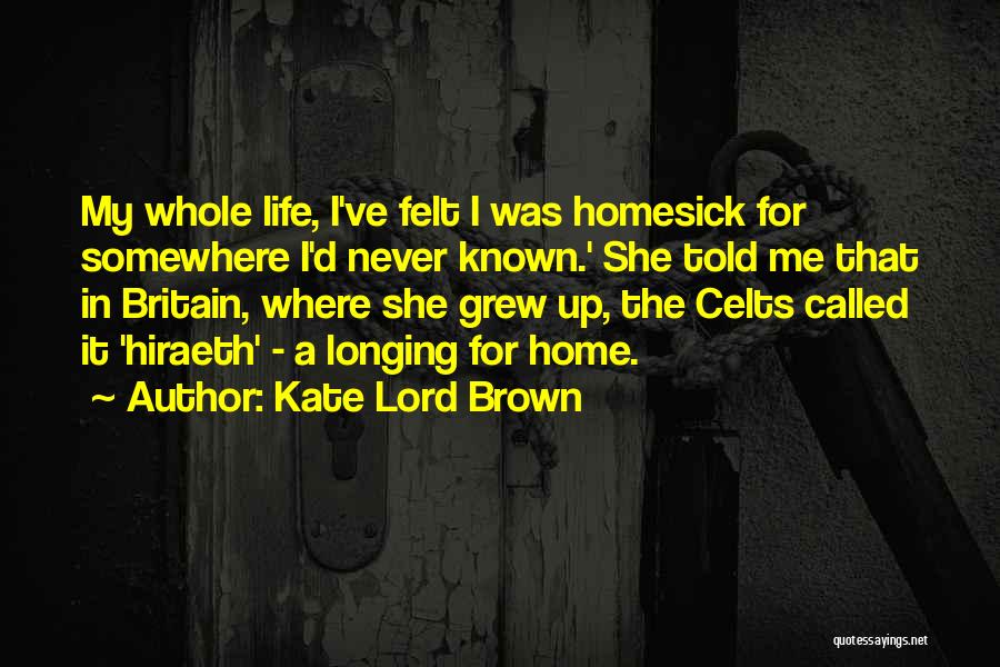 Longing For Home Quotes By Kate Lord Brown