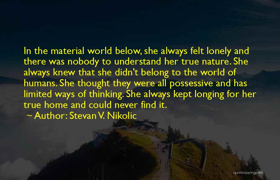 Longing For Home Quotes By Stevan V. Nikolic