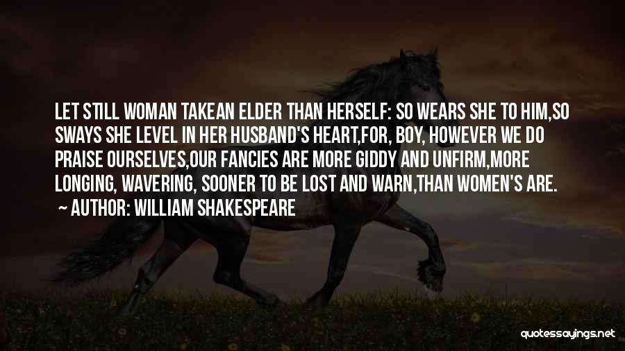 Longing For Husband Quotes By William Shakespeare