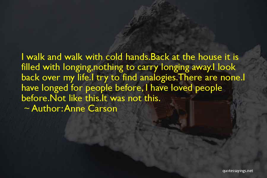 Longing For Love Quotes By Anne Carson