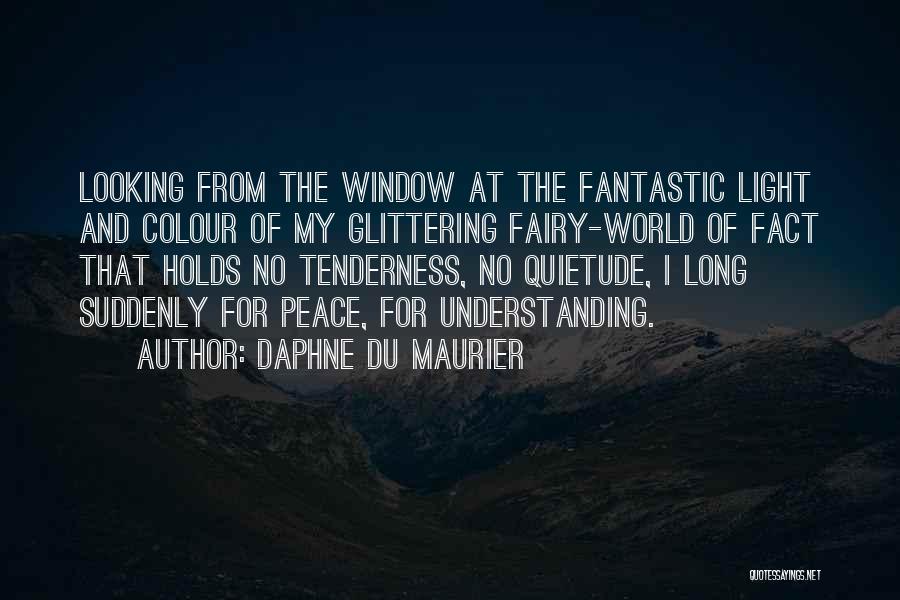 Longing For Peace Quotes By Daphne Du Maurier