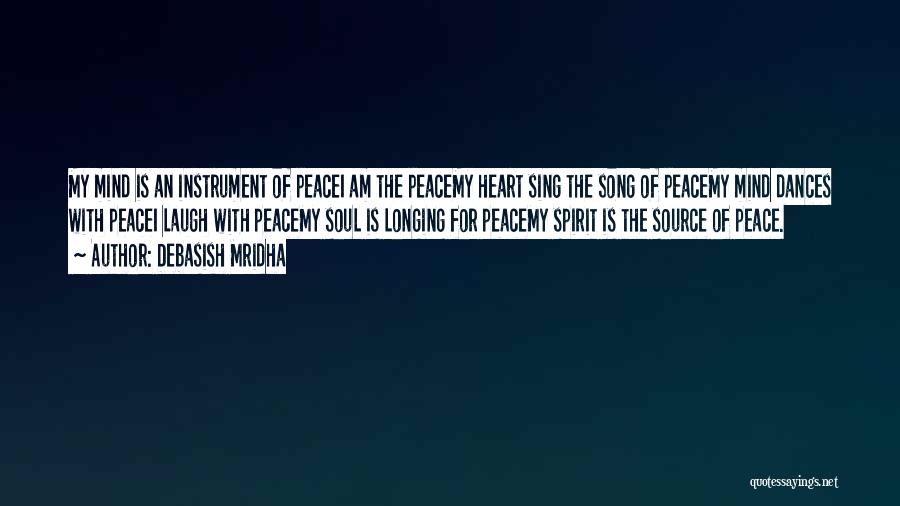 Longing For Peace Quotes By Debasish Mridha