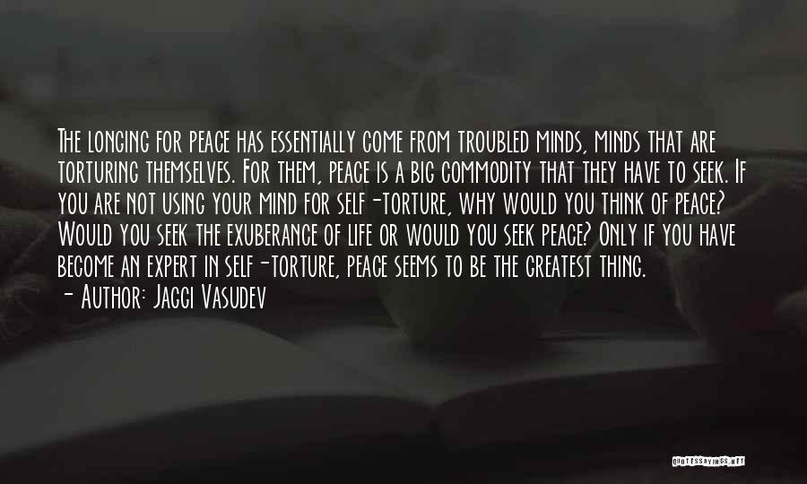 Longing For Peace Quotes By Jaggi Vasudev