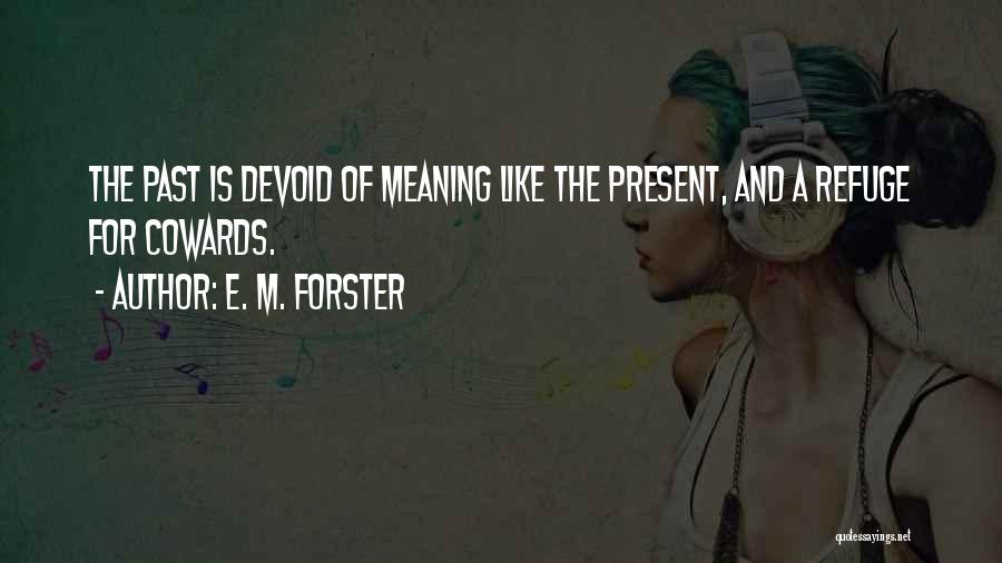 Longing For Quotes By E. M. Forster