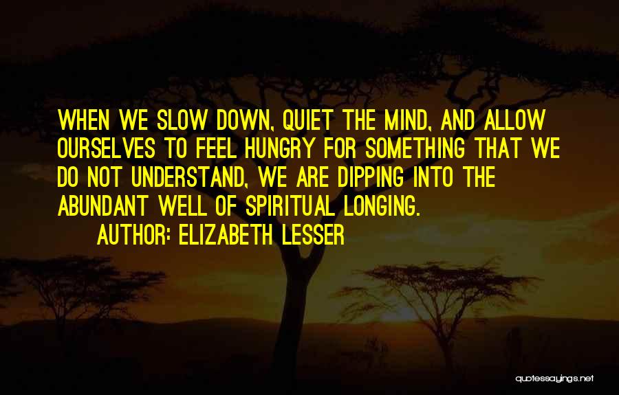 Longing For Quotes By Elizabeth Lesser