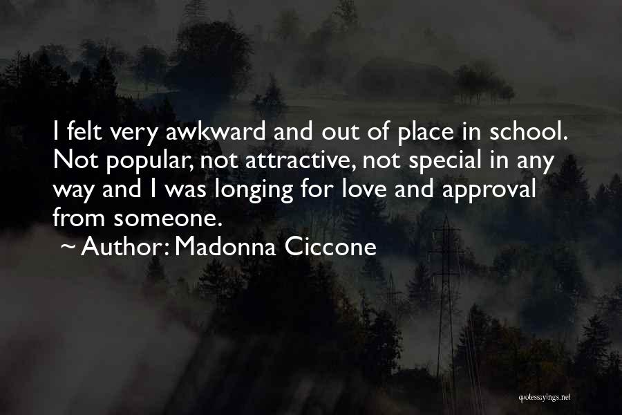 Longing For Someone Quotes By Madonna Ciccone