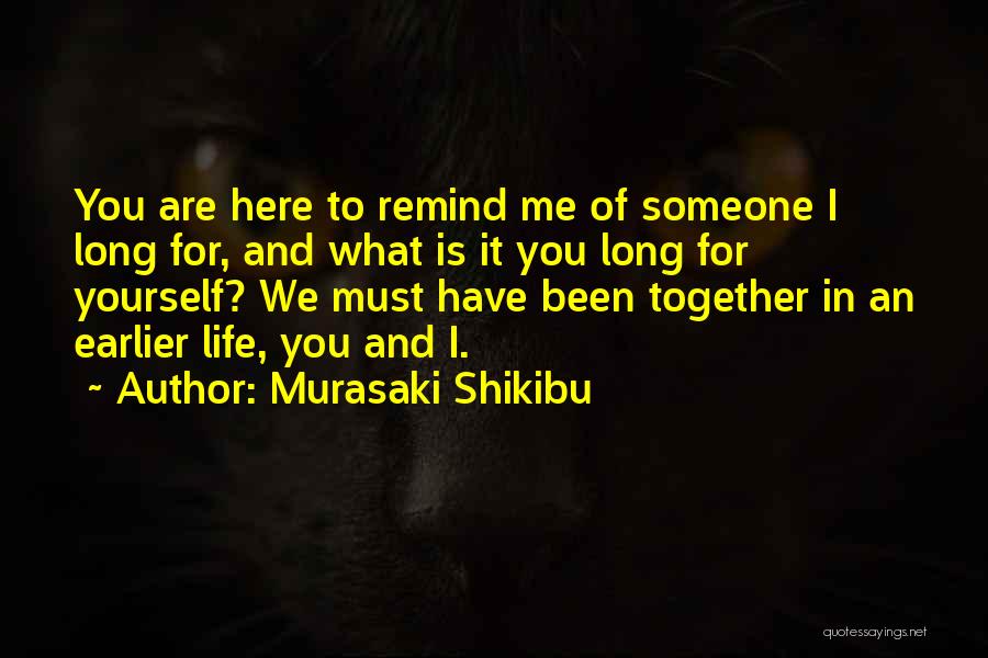 Longing For Someone Quotes By Murasaki Shikibu