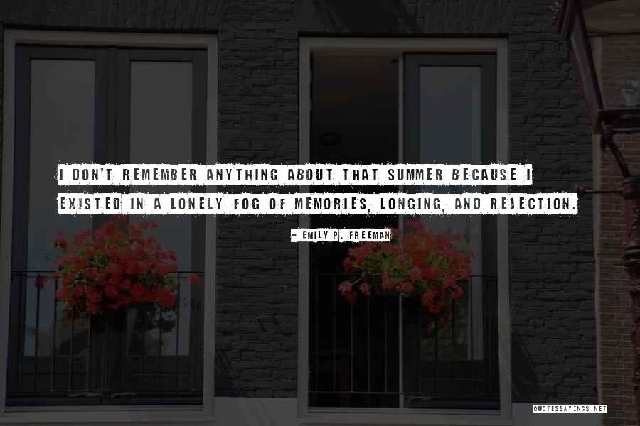 Longing For Summer Quotes By Emily P. Freeman Longing For Summer Quotes By Emily P. Freeman