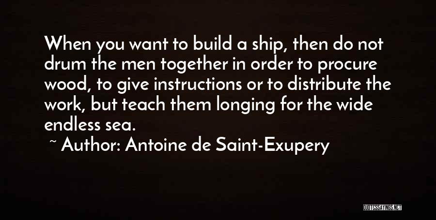 Longing For The Sea Quotes By Antoine De Saint-Exupery