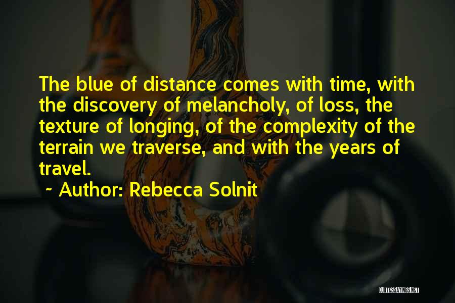 Longing For Travel Quotes By Rebecca Solnit