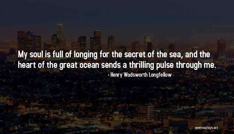 Longing Heart Quotes By Henry Wadsworth Longfellow Longing Heart Quotes By Henry Wadsworth Longfellow