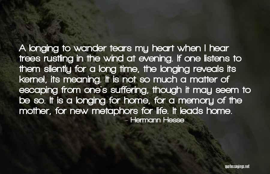 Longing Heart Quotes By Hermann Hesse Longing Heart Quotes By Hermann Hesse