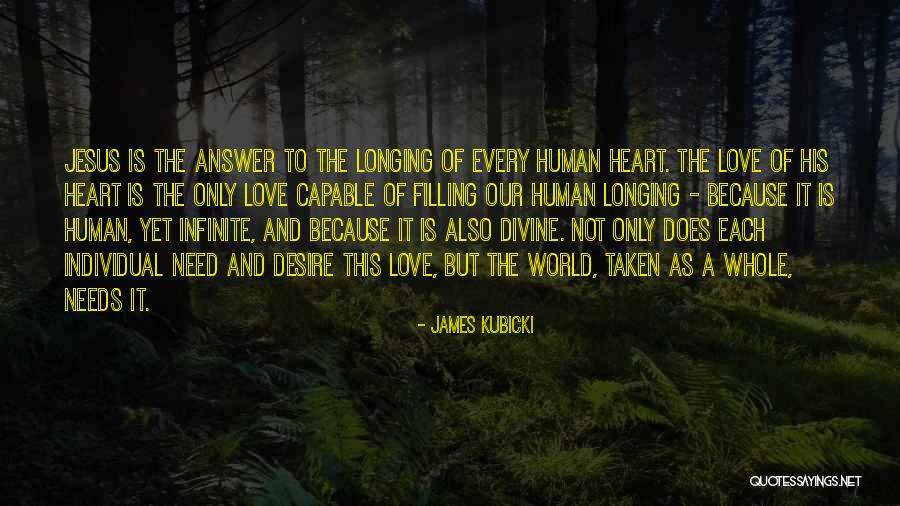Longing Heart Quotes By James Kubicki Longing Heart Quotes By James Kubicki
