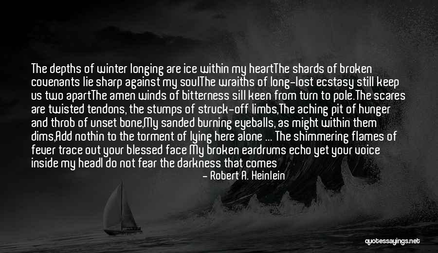 Longing Heart Quotes By Robert A. Heinlein Longing Heart Quotes By Robert A. Heinlein