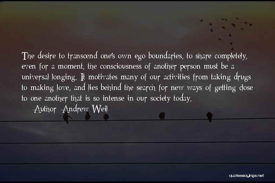 Longing Love Quotes By Andrew Weil