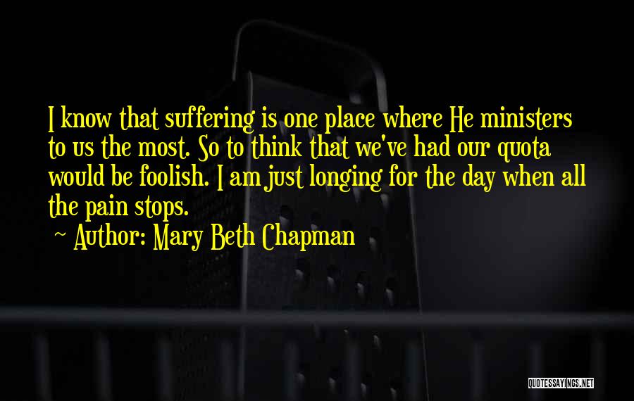 Longing Love Quotes By Mary Beth Chapman
