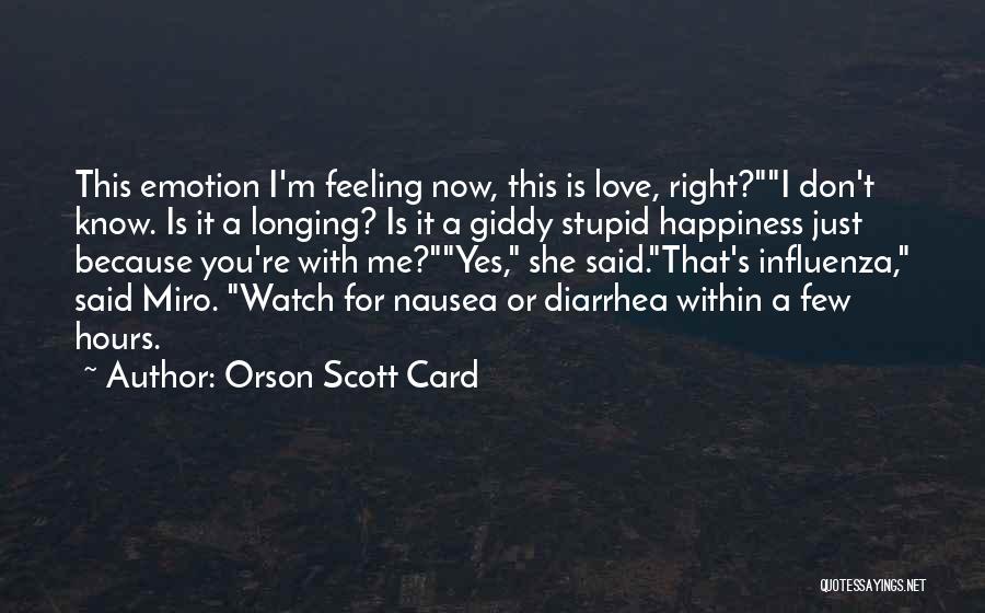 Longing Love Quotes By Orson Scott Card