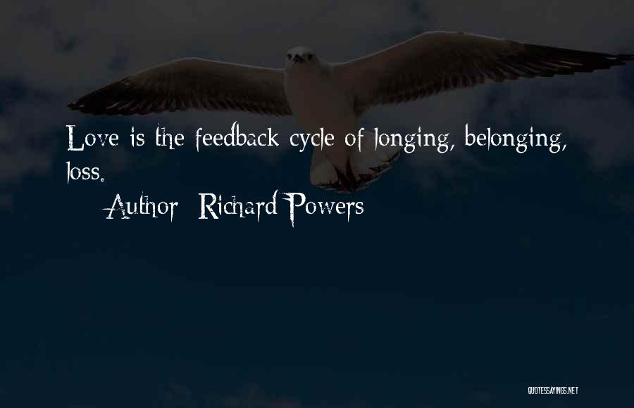 Longing Love Quotes By Richard Powers