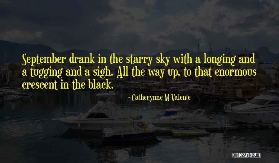 Longing Moon Quotes By Catherynne M Valente Longing Moon Quotes By Catherynne M Valente