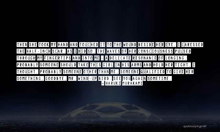 Longing Someone Quotes By Haruki Murakami Longing Someone Quotes By Haruki Murakami