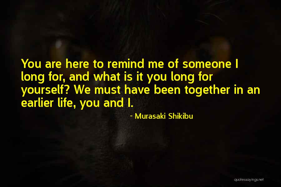 Longing Someone Quotes By Murasaki Shikibu Longing Someone Quotes By Murasaki Shikibu