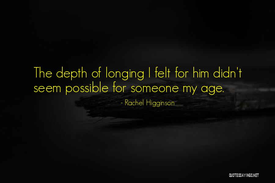 Longing Someone Quotes By Rachel Higginson Longing Someone Quotes By Rachel Higginson