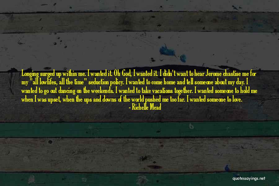 Longing Someone Quotes By Richelle Mead Longing Someone Quotes By Richelle Mead