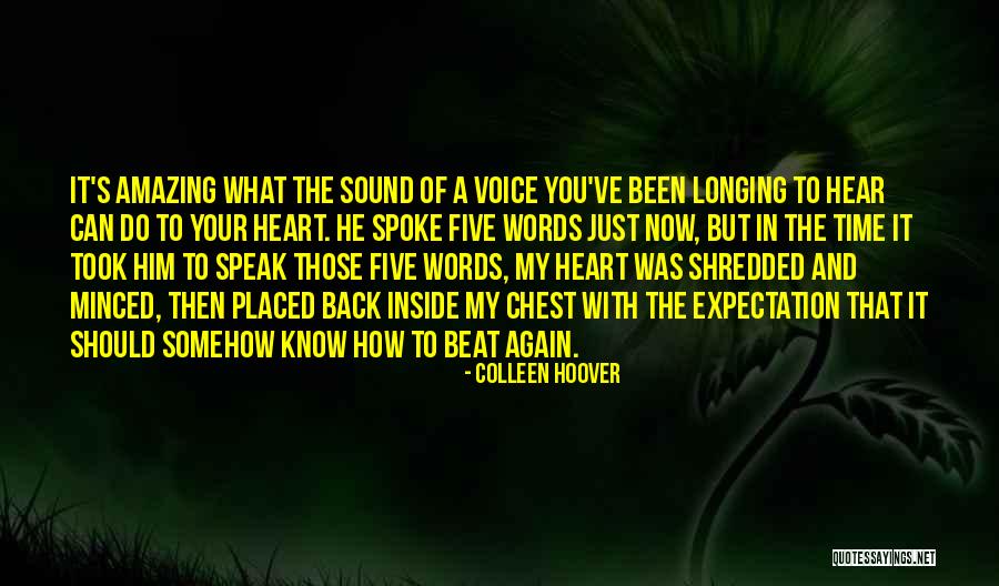 Longing To Hear Your Voice Quotes By Colleen Hoover