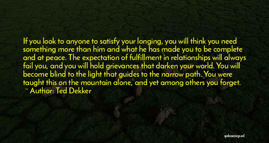 Longing To Hold You Quotes By Ted Dekker