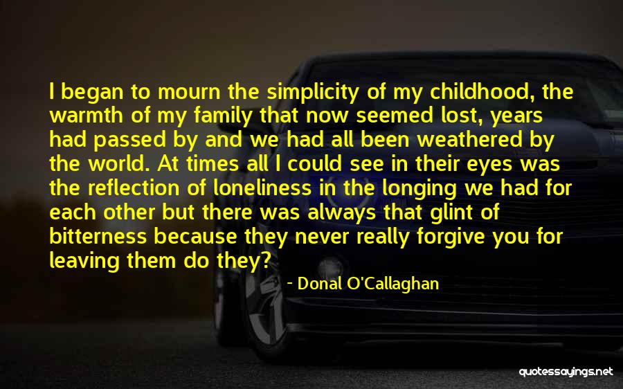 Longing To See Someone Quotes By Donal O'Callaghan