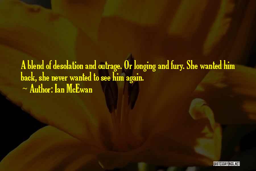 Longing To See You Again Quotes By Ian McEwan