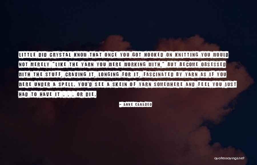 Longing To See You Quotes By Anne Canadeo Longing To See You Quotes By Anne Canadeo