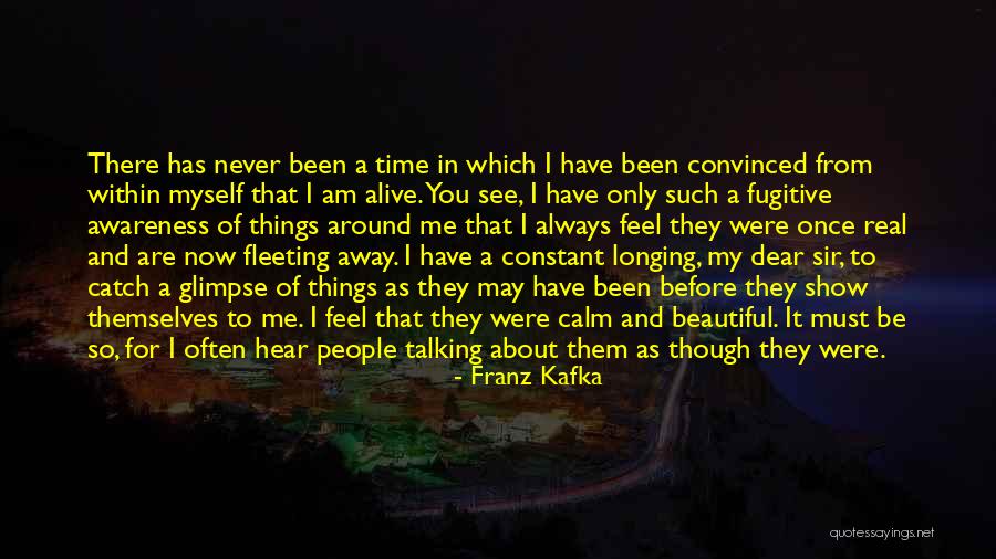 Longing To See You Quotes By Franz Kafka Longing To See You Quotes By Franz Kafka