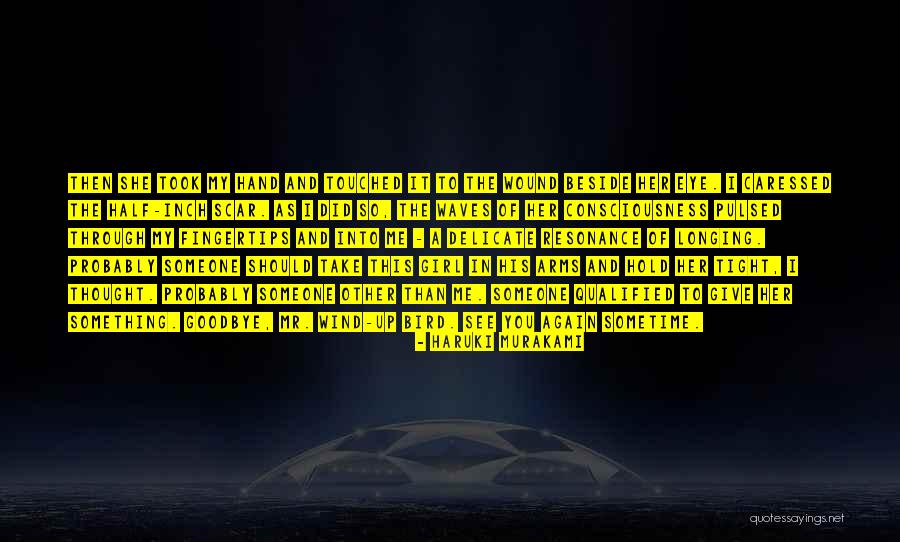 Longing To See You Quotes By Haruki Murakami Longing To See You Quotes By Haruki Murakami