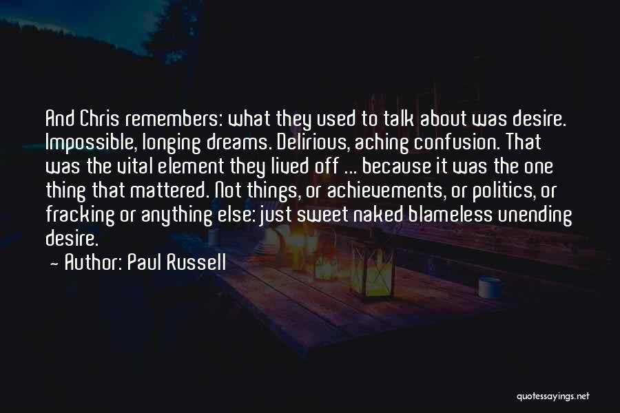 Longing To Talk To You Quotes By Paul Russell