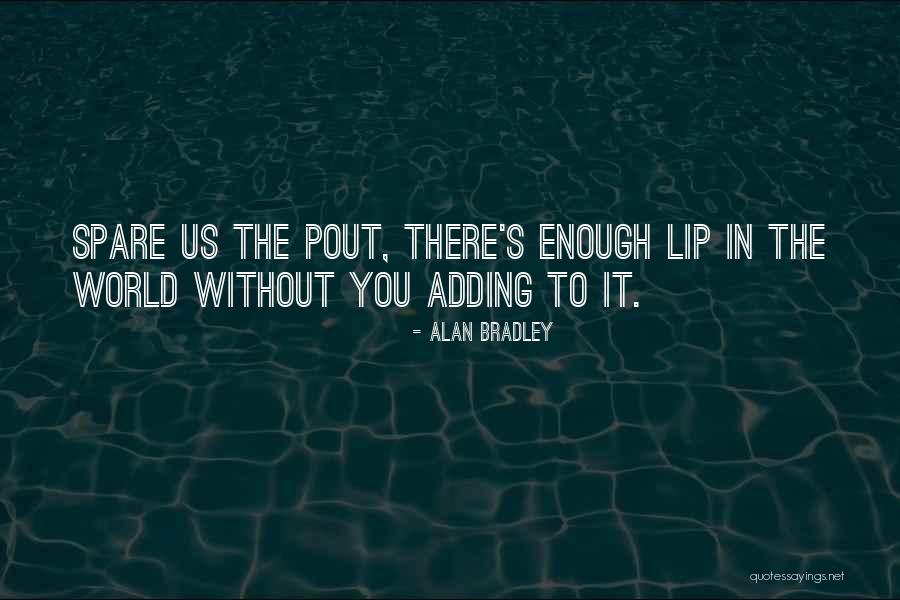 Longinus Modern Quotes By Alan Bradley Longinus Modern Quotes By Alan Bradley