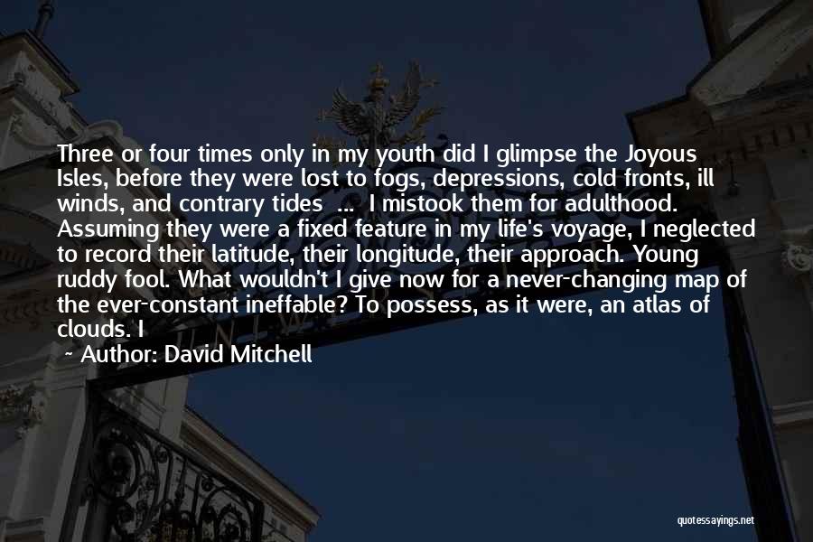 Longitude And Latitude Quotes By David Mitchell
