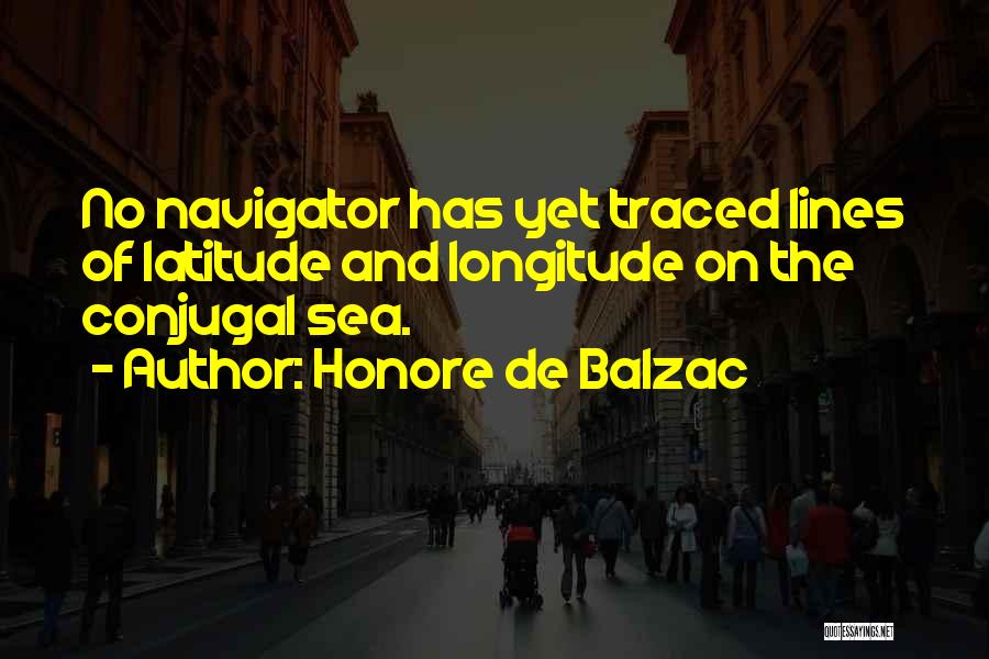 Longitude And Latitude Quotes By Honore De Balzac